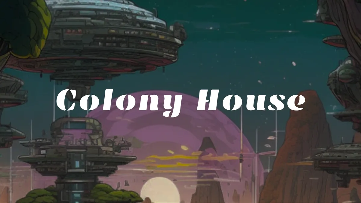 Colony House